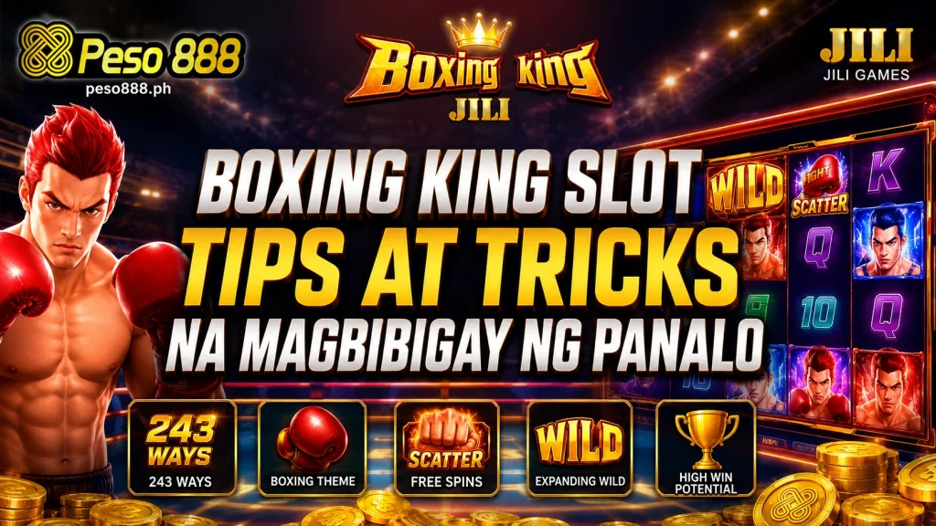 Boxing King Slot Tips at Tricks na Magbibigay ng Panalo